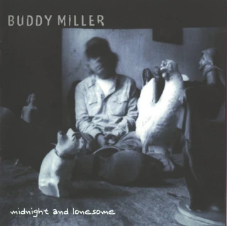 Buddy Miller Midnight &amp; Lonesome (CD)