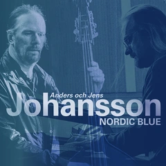 Anders Johansson &amp; Jens Johansson Nordic Blue (LP)