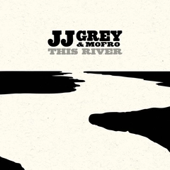 JJ Grey &amp; Mofro This River (CD)