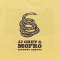 JJ Grey &amp; Mofro Country Ghetto (CD)