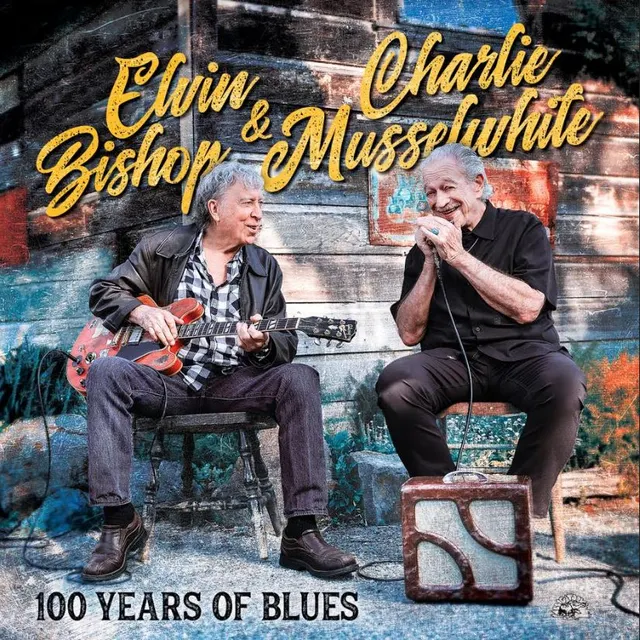 Elvin Bishop & Charlie Musselwhite 100 Years Of Blues (CD) 