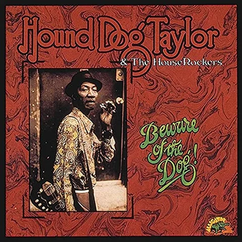 Hound Dog Taylor Beware Of The Dog (CD) 