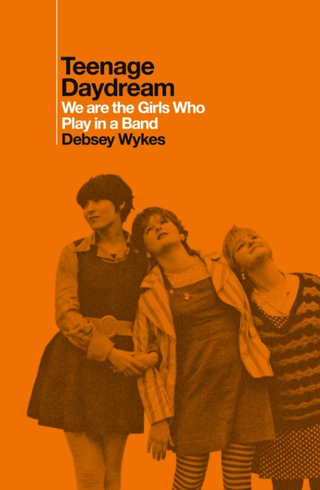 Debsey Wykes Teenage Daydream (BOK) 