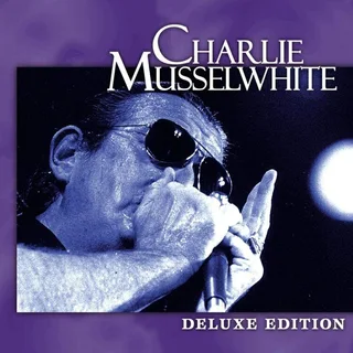Charlie Musselwhite Deluxe Edition (CD)