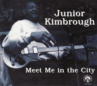 Junior Kimbrough Meet Me In The City (CD)