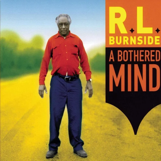 R.L. Burnside Bothered Mind (CD) 