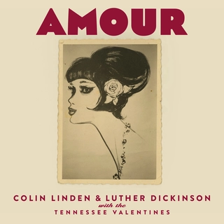 Colin Linden &amp; Luther Dickinson Amour (CD)