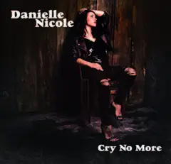 Danielle Nicole Cry No More (CD)