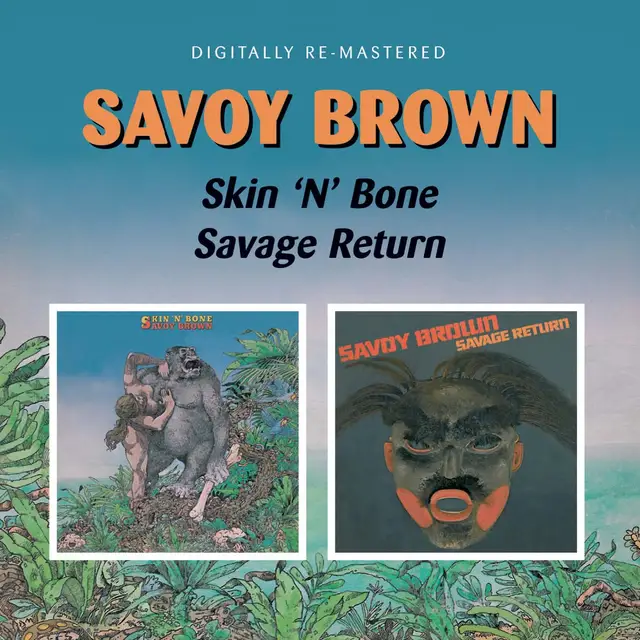 Savoy Brown Skin 'N' Bone/Savage Return (CD) 