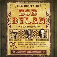 Diverse Artister The Roots Of Bob Dylan (3CD+DVD)
