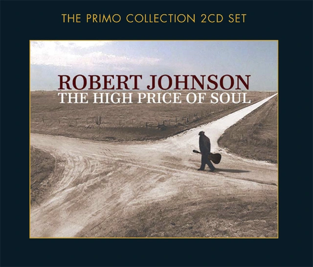 Robert Johnson The High Price Of Soul (2CD) 