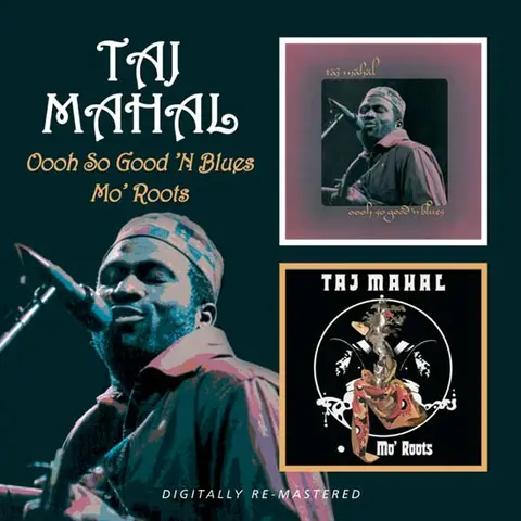 Taj Mahal Oooh So Good 'N Blues/Mo' Roots (CD) 