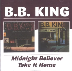 B.B. King Midnight Believer/Take It Home (CD)