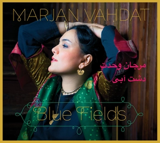 Marjan Vahdat Blue Fields (CD)