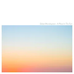 Dylan Mondegreen A Place In The Sun (CD)