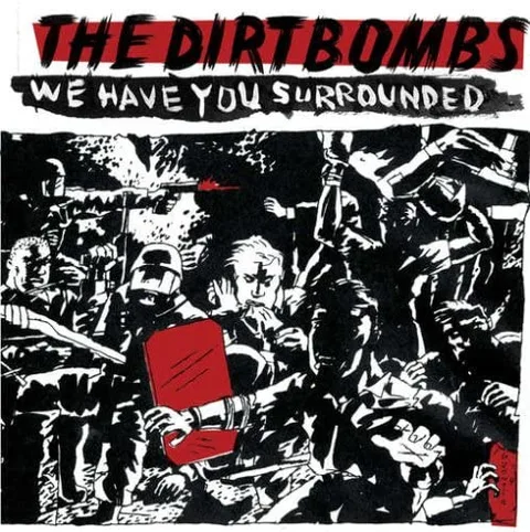 The Dirtbombs We Have You Surrounded (LP) 