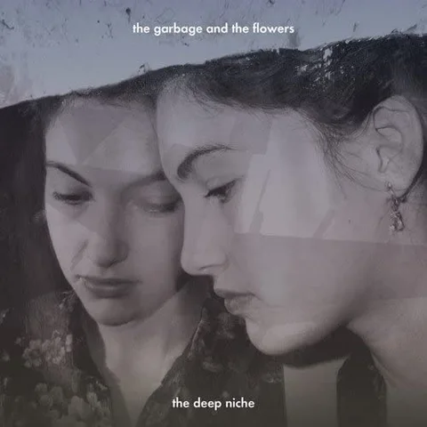 The Garbage & The Flowers The Deep Niche (LP) 