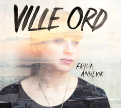 Frida Ånnevik Ville Ord (CD)
