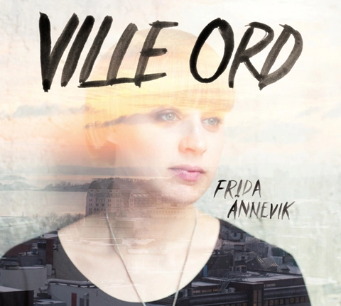 Frida Ånnevik Ville Ord (CD) 