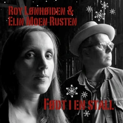 Roy Lønhøiden/Elin Moen Rusten Født I En Stall (CD)
