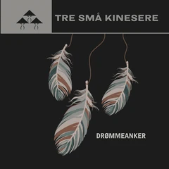 Tre Små Kinesere Drømmeanker (CD)