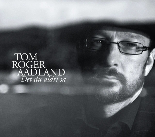 Tom Roger Aadland Det Du Aldri Sa (CD) 