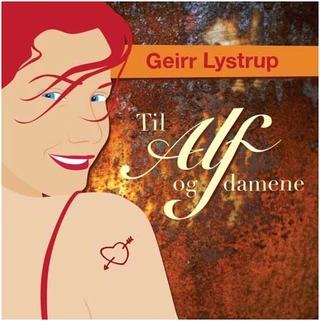 Geirr Lystrup Til Alf Og Damene (CD)