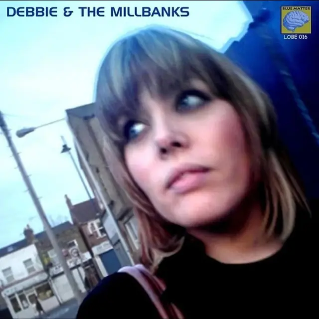 Debbie And The Millbanks Debbie And The Millbanks (LP) 
