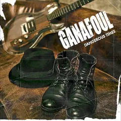 Ganafoul Dangerous Times - LTD (LP)