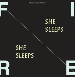 Fire! She Sleeps, She Sleeps (CD)