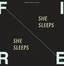 Fire! She Sleeps, She Sleeps (CD)