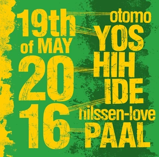 Otomo Yoshihide &amp; Paal Nilssen-Love 19Th Of May 2016 (CD)