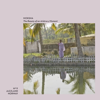 Moksha The Beauty Of An Arbitrary Moment (CD)