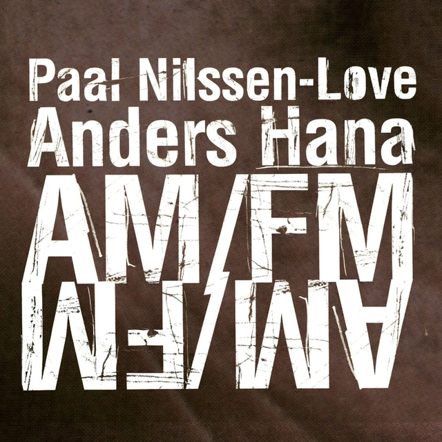 Paal Nilssen-Love/Anders Hana Am/Fm (CD) 