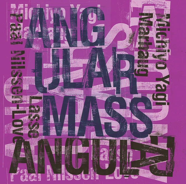 Michiyo Yagi/L. Marhaug/P. Nilssen-Love Angular Mass (CD) 