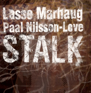 Lasse Marhaug/Paal Nilssen-Love Stalk (CD)