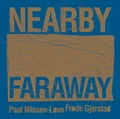 Frode Gjerstad/Paal Nilssen-Love Nearby Faraway (CD)