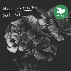 Mats Eilertsen Sails Set (CD)