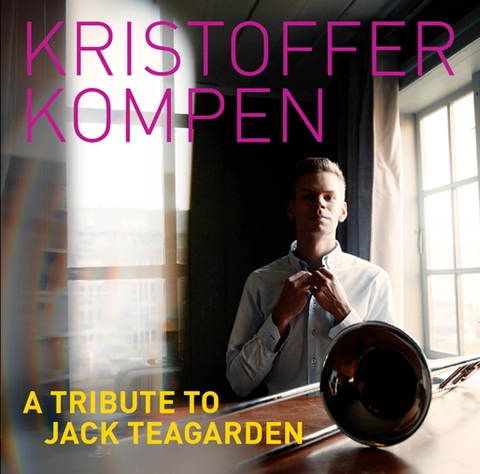 Kristoffer Kompen A Tribute To Jack Teagarden (CD) 