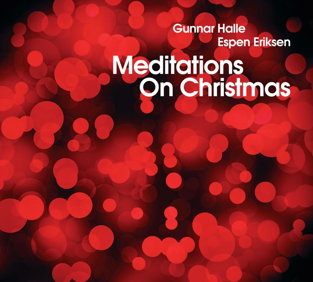 Espen Eriksen/Gunnar Halle Meditations On Christmas (CD) 