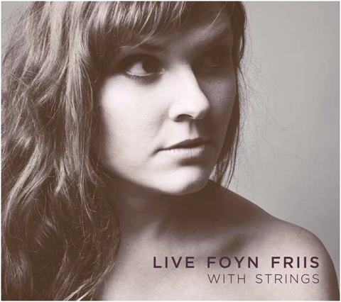Live Foyn Friis With Strings (CD) 