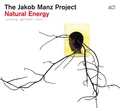 The Jakob Manz Project Natural Energy (CD)