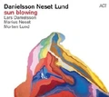 Lars Danielsson/Marius Neset/Morten Lund Sun Blowing (CD)