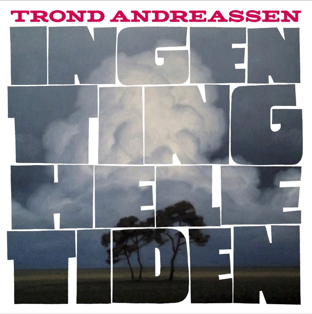 Trond Andreassen Ingen ting hele tiden (LP) 