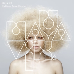 Maya Vik Château Faux-Coupe (CD)