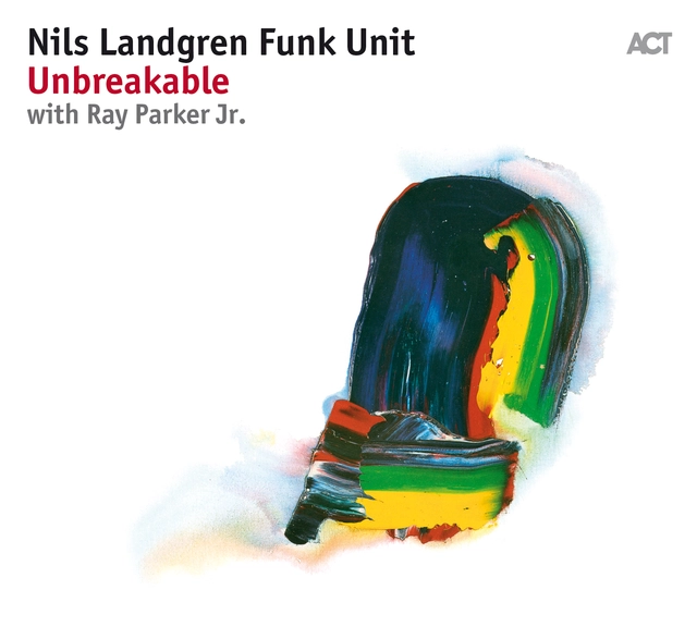 Nils Landgren Funk Unit Unbreakable (M/Ray Parker Jr.) (CD) 
