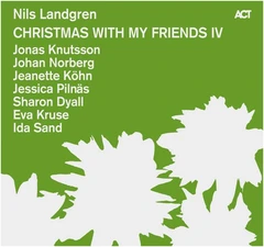 Nils Landgren Christmas With My Friends Iv (CD)