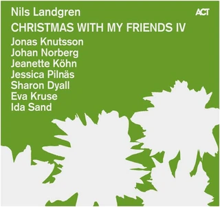 Nils Landgren Christmas With My Friends Iv (CD)