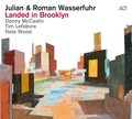 Julian &amp; Roman Wasserfuhr Landed In Brooklyn (CD)