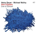 Heinz Sauer &amp; Michael Wollny Don'T Explain:Live In Concert (CD)